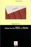 Utiliser les fils RSS et Atom