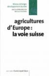 Agricultures d'Europe : la voie suisse [Donation Louis Malassis]