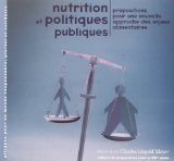 Nutrition et politiques publiques : propositions pour une nouvelle approche des enjeux alimentaires