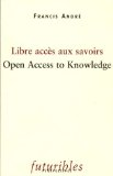 Libre accès aux savoirs = Open access to knowledge