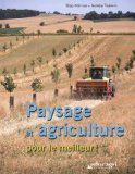 Paysage et agriculture : pour le meilleur !