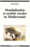 Mondialisation et sociétés rurales en Méditerranée : états, société civile et stratégies des acteurs