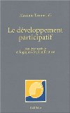 Le développement participatif : analyse sociale et logiques de planification