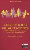 Les études qualitatives : fondamentaux, méthodes, analyse, techniques