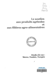 Le soutien aux produits agricoles et aux filières agroalimentaires : études de cas. Maroc, Tunisie, Turquie