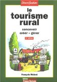 Le tourisme rural : comment créer et gérer ? - 4.