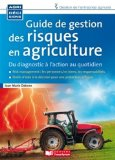 Guide de gestion des risques en agriculture : du diagnostic à l'action au quotidien