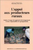 L'appui aux producteurs ruraux : guide à l'usage des agents de développement et des responsables de groupements