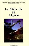 La filière blé en Algérie : le blé, la semoule et le pain