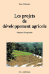Les projets de développement agricole : manuel d'expertise