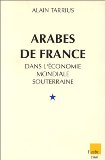 Arabes de France dans l'économie mondiale souterraine (Marseille)