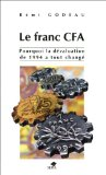 Le franc CFA : pourquoi la dévaluation de 1994 a tout changé