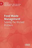 Food waste management: solving the wicked problem