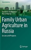 Family urban agriculture in Russia: lessons and prospects