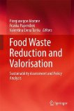 Food waste reduction and valorisation: sustainability assessment and policy analysis