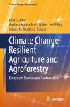 Climate change-resilient agriculture and agroforestry: ecosystem services and sustainability