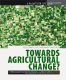 Towards agricultural change ? Development, the environment and food