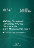 Building sustainable agriculture for food security in the Euro-Mediterranean area: challenges and policy options