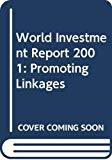 Promoting linkages : world investment report 2001