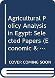 Agricultural policy analysis in Egypt: selected papers