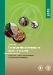 Combattre l’insécurité alimentaire lors des crises prolongées : état de l'insécurité alimentaire dans le monde 2010