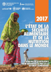 Renforcer la résilience pour favoriser la paix et la sécurité alimentaire. L'état de la sécurité alimentaire et de la nutrition dans le monde 2017