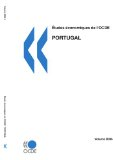Améliorer la performance du système éducatif. Etudes économiques de l'OCDE : Portugal 2006