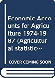 Comptes économiques de l'agriculture 1974-1987 = Economic accounts for agriculture 1974-1987