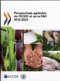 Perspectives agricoles de l'OCDE et de la FAO 2012-2021