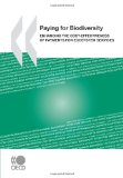 Paying for biodiversity: enhancing the cost-effectiveness of payments for ecosystem services