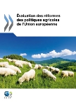 Évaluation des réformes des politiques agricoles de l’Union européenne