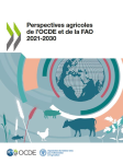 Perspectives agricoles de l'OCDE et de la FAO 2021-2030