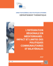 L'intégration régionale en méditerranée : impact et limites des politiques communautaires et bilatérales