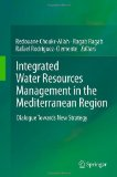 Integrated water resources management in the Mediterranean region: dialogue towards new strategy