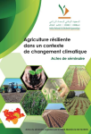 Actes du séminaire : agriculture résiliente dans un contexte de changement climatique