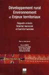 Développement rural, environnement et enjeux territoriaux : regards croisés oriental marocain et sud-est tunisien