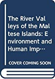 The river valleys of the Maltese Islands: environment and human impact