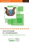 Socio-économie de l'environnement : problèmes, analyses, stratégies d'acteurs