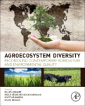 Agroecosystem diversity: reconciling contemporary agriculture and environmental quality