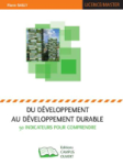 Du développement au développement durable : 50 indicateurs pour comprendre
