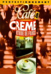 Café crème niveau 4 perfectionnement