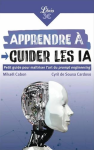 Apprendre à guider les IA