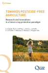 Towards pesticide-free agriculture: research and innovations in a future crop protection paradigm