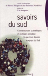Savoirs du Sud : connaissances scientifiques et pratiques sociales, ce que nous devons aux pays du Sud