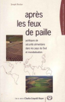 Après les feux de paille : politiques de sécurité alimentaire dans les pays du Sud et mondialisation = Përtej angazhimeve globale: politikat agroushqimore në vendet në zhvillim dhe efektet e mondializimit