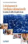 Le développement de l'intelligence informationnelle : les acteurs, les défis et la quête de sens
