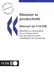 Mesurer la productivité : mesurer la croissance de la productivité par secteur et pour l'ensemble de l'économie. Manuel de l'OCDE