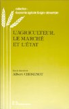 L'agriculteur, le marché et l'état