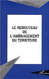 Le renouveau de l'aménagement du territoire