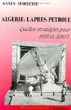 Algérie : l'après pétrole. Quelle stratégies pour 1995 et 2010 ?